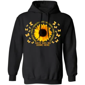 Hate has no home here sunflower Pullover Hoodie