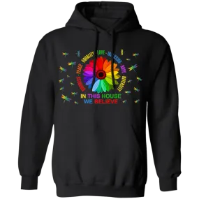 In this house we believe dragonfly Pullover Hoodie