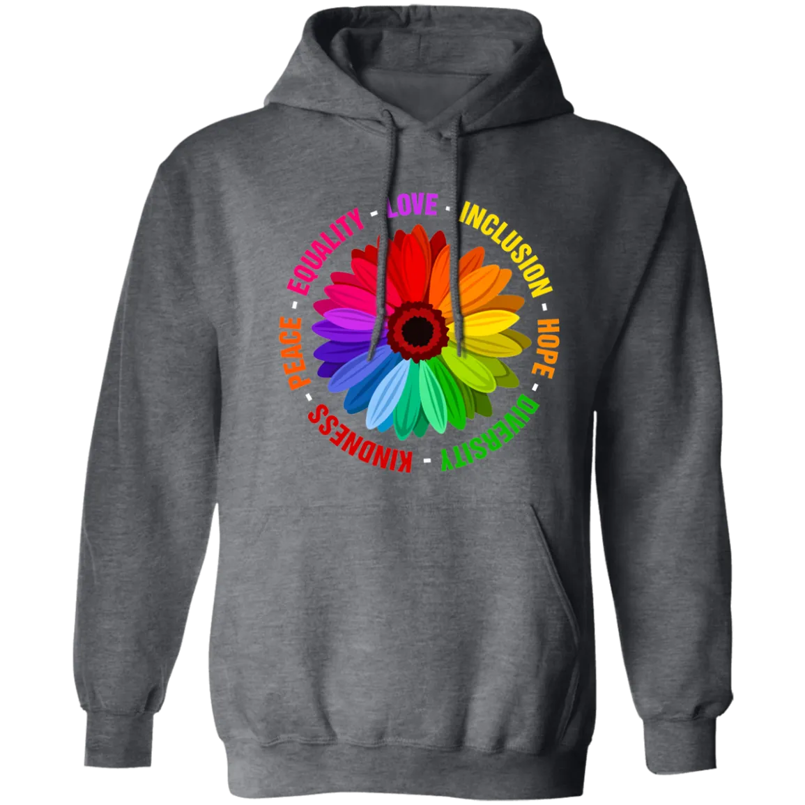 Kindness Peace Equality Love Inclusion Hope Diversity Pullover Hoodie