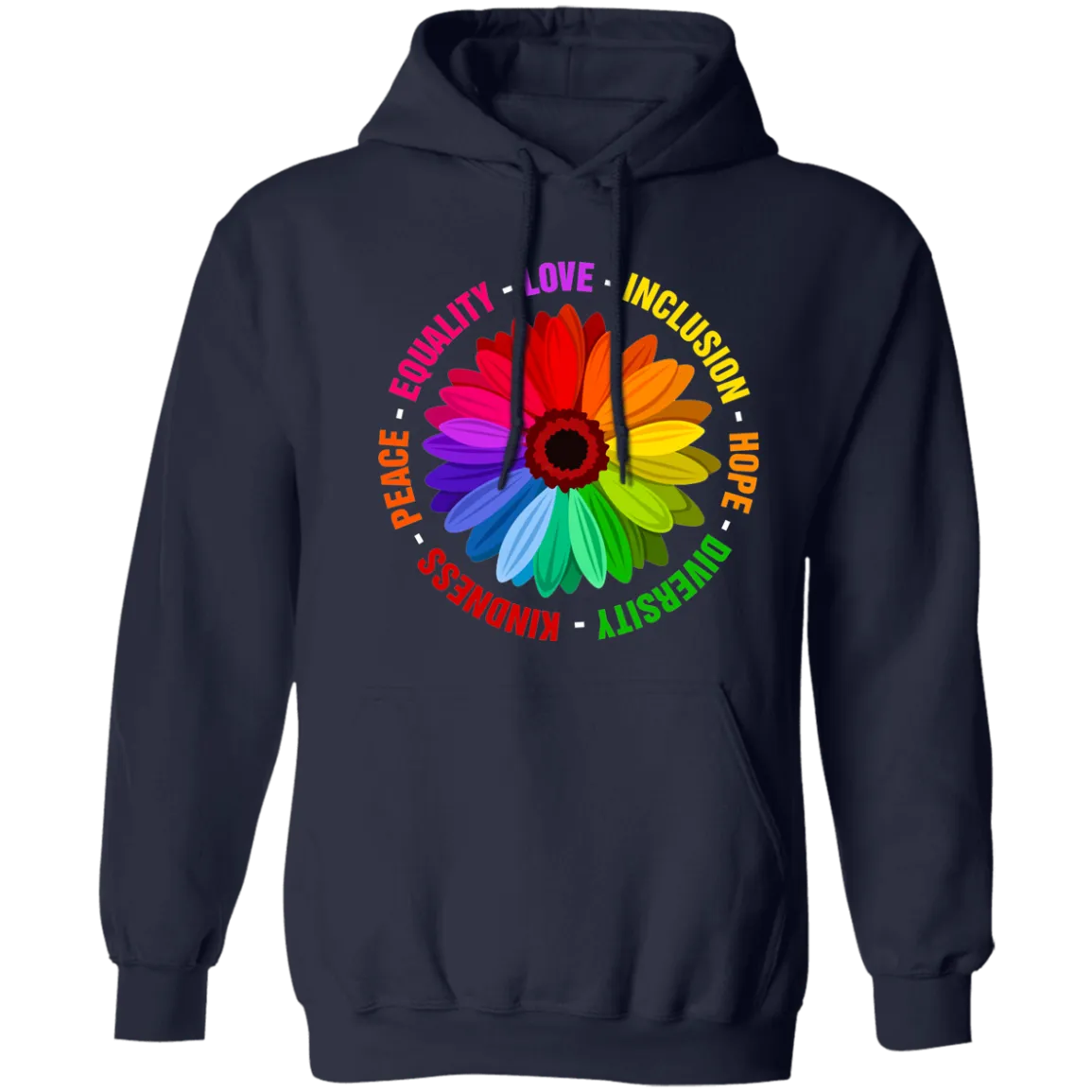 Kindness Peace Equality Love Inclusion Hope Diversity Pullover Hoodie
