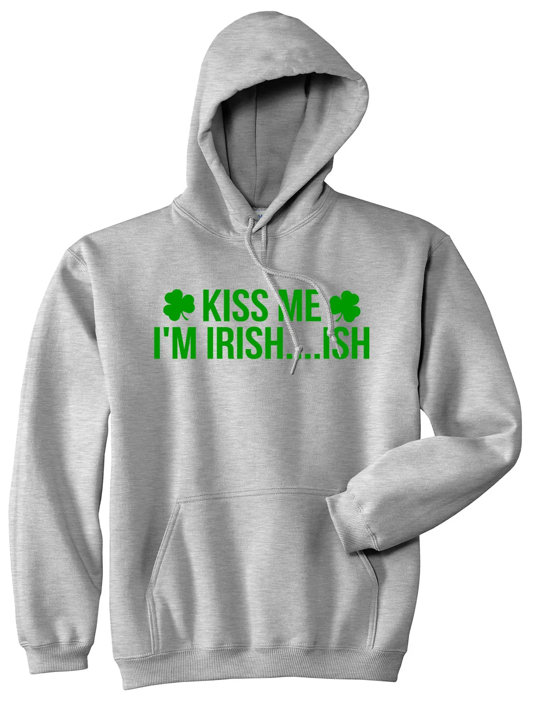 Kiss Me Im Irish Ish Funny St Patricks Day Mens Pullover Hoodie